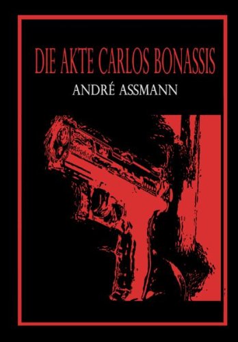 Die Akte Carlos Bonassis Crime & Thrillers