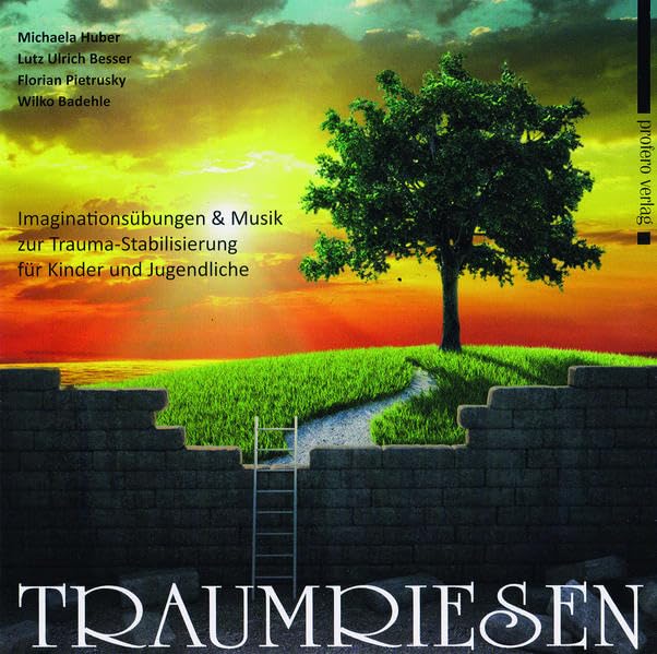Traumriesen: Imaginationsübungen & Musik zur Trauma-Stabilisierung für Kinder und Jugendliche Psychology