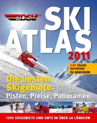 DSV Ski-Atlas 2011: Pisten, Preise, Panoramen. 1500 Skigebiete und Orte in über 40 Ländern book
