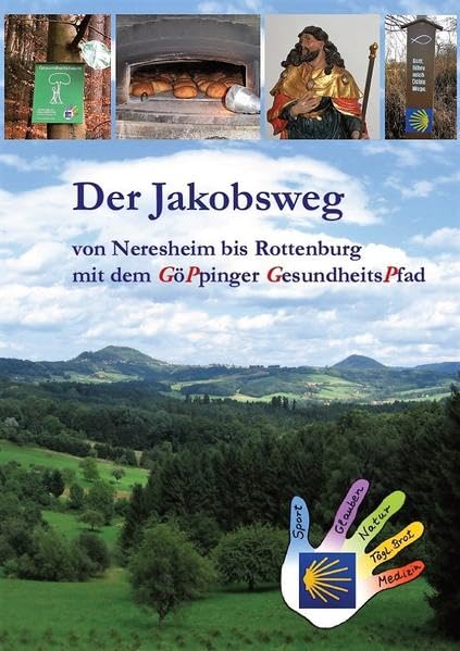 Der Jakobsweg von Neresheim bis Rottenburg: mit dem Göppinger GesundheitsPfad (2024) Leisure, Home & Garden