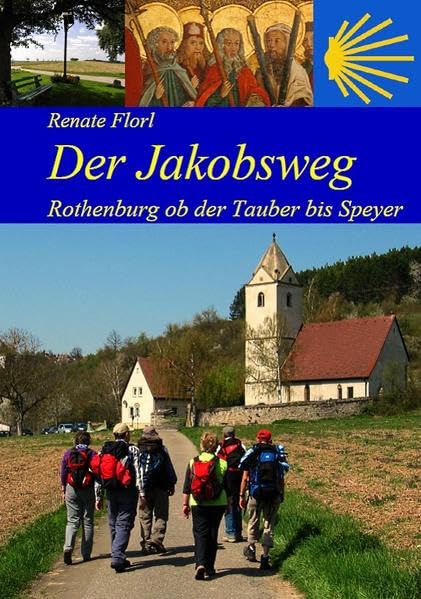 Der Jakobsweg von Rothenburg ob der Tauber bis zum Kaiserdom in Speyer: Ausführliche Wegbeschreibung (2025) Leisure, Home & Garden