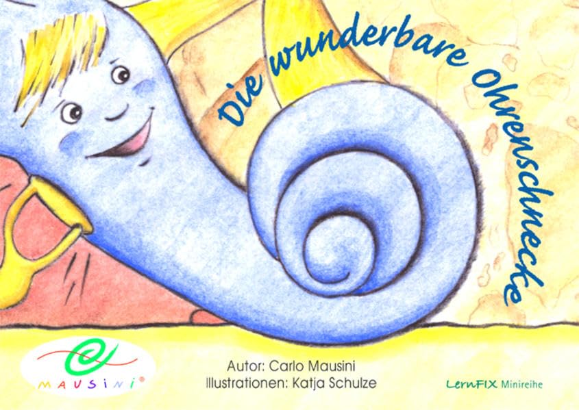 "Die wunderbare Ohrenschnecke": Kinderbuch Children's books