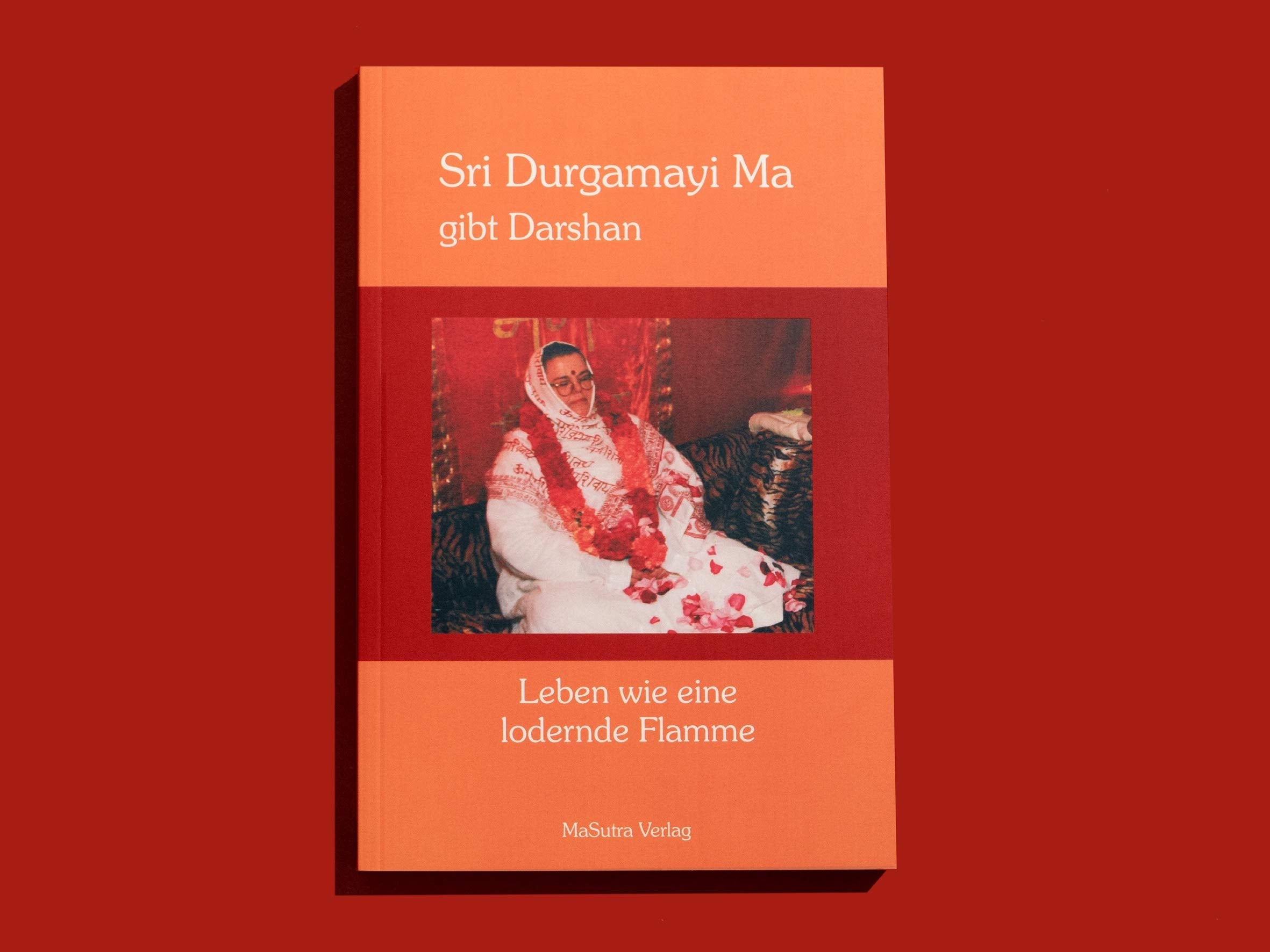 Leben wie eine lodernde Flamme: Durgamayi Ma gibt Darshan Religion & Esotericism