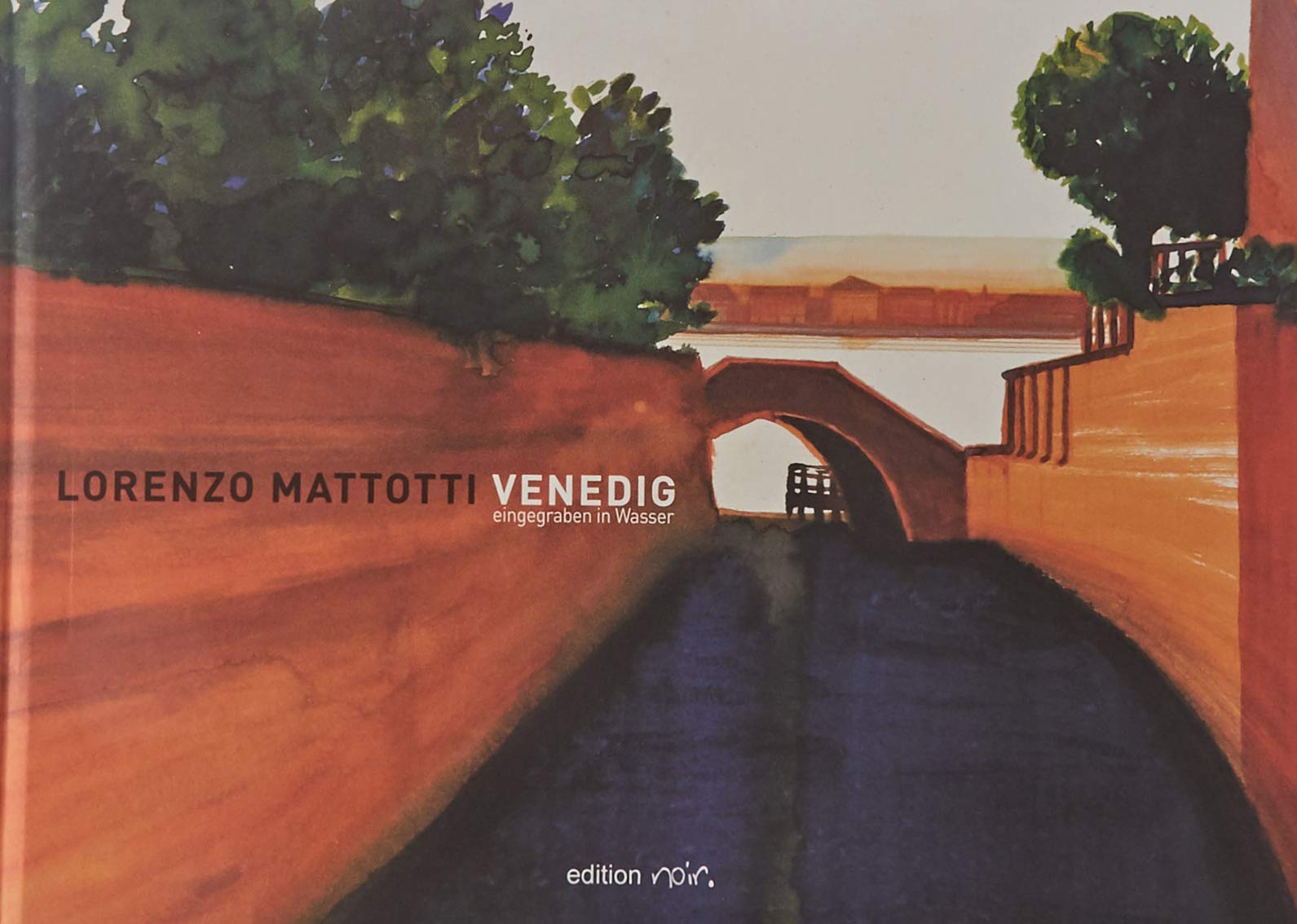 Lorenzo Mattotti. Venedig, eingegraben in Wasser: Venezie, Scavando nell'acqua (Rebolledo Godoy) Film, Art & Culture