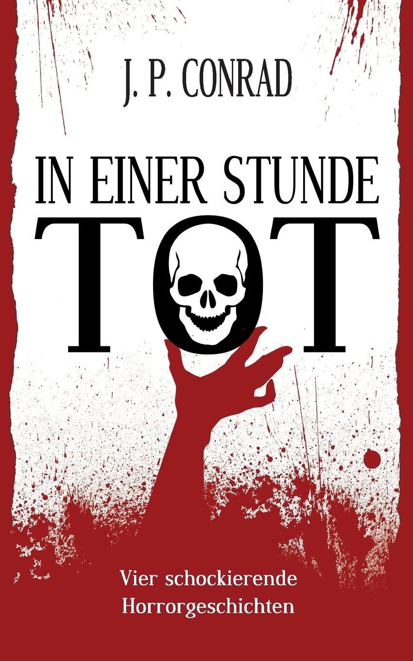 In einer Stunde tot: Vier schockierende Horrorgeschichten Horror & Mystery
