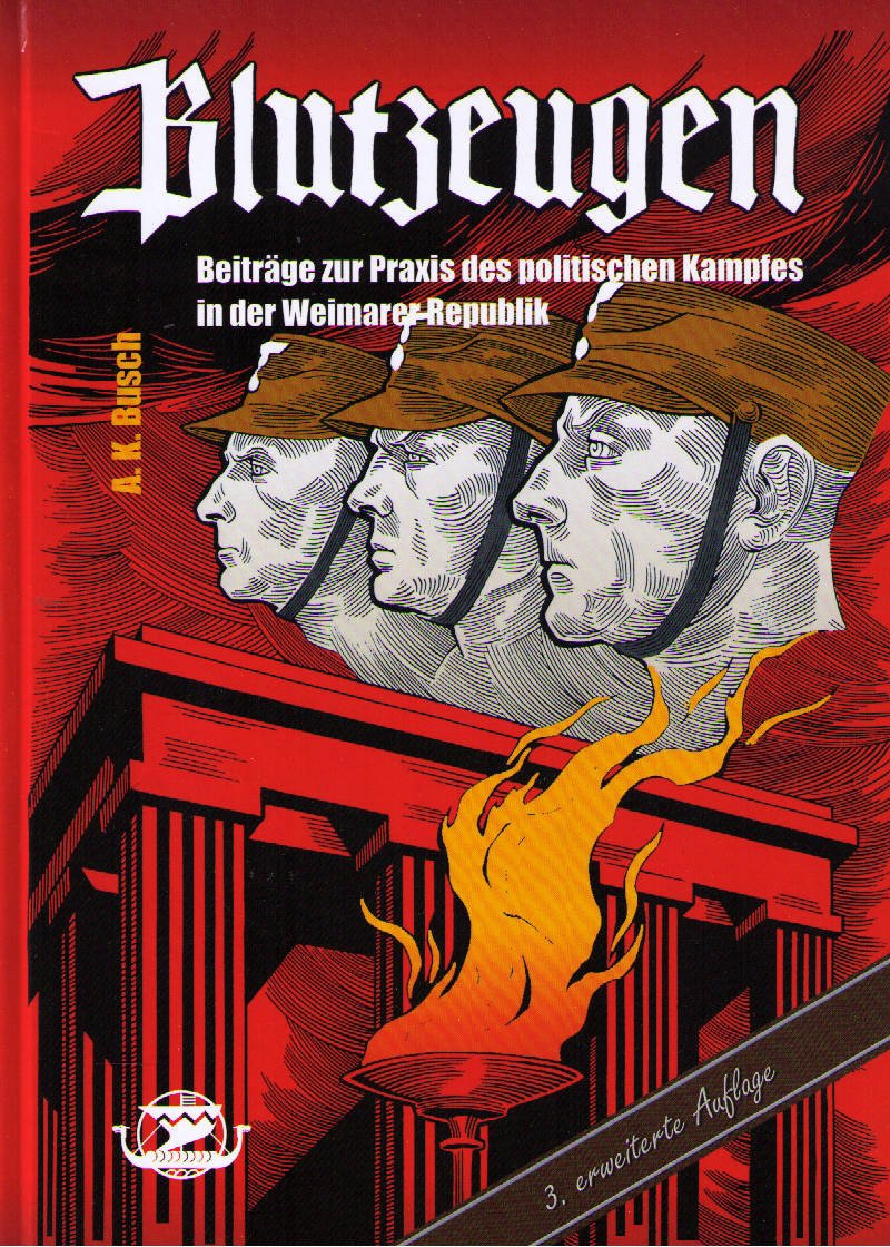 Blutzeugen: Beiträge zur Praxis des politischen Kampfes in der Weimarer Republik German history