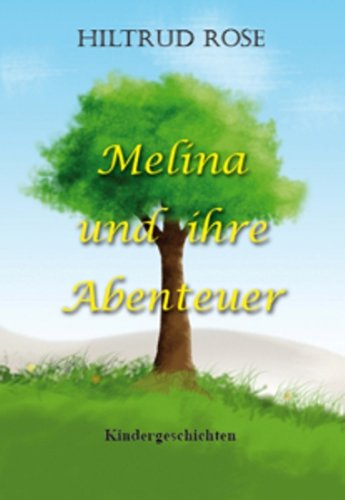 Melina und ihre Abenteuer Novels & Short Stories