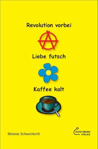 Revolution Vorbei, Liebe Futsch, Kaffee Kalt Contemporary literature