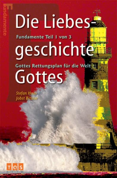 Fundamente Teil 1: Die Liebesgeschichte Gottes - Gottes Rettungsplan für die Welt Religion & Esotericism