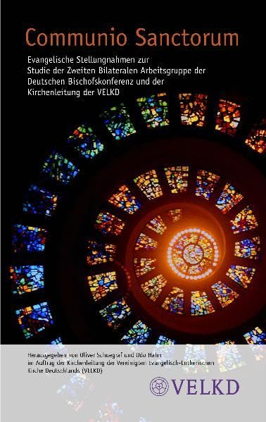 Communio Sanctorum: Ev. Stellungnahmen zur Studie der 2. Bilateralen Arbeitsgruppe der Deutschen Bischofskonferenz u. der Kirchenleitung der VELKD Religion & Esotericism