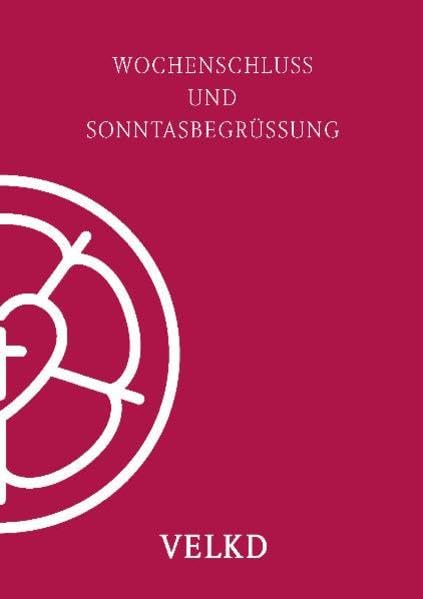 Wochenschluss und Sonntagsbegrüßung: Liturgische Handreichung als "Beitrag zur Stärkung der Sonntagskultur" Religion & Esotericism