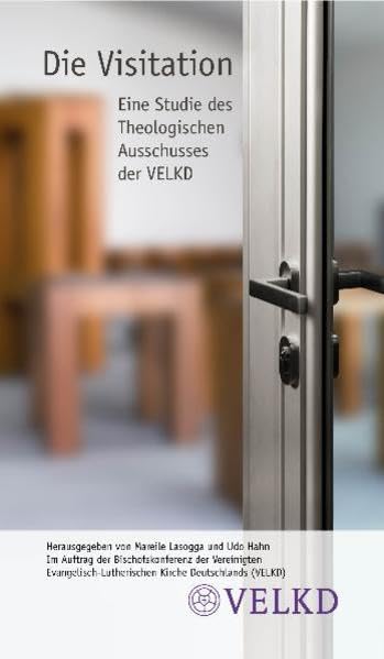 Die Visitation: Eine Studie des Theologischen Ausschusses der VELKD Religion & Esotericism