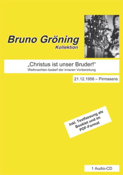 Bruno Gröning:" Christus ist unser Bruder!": Originalvortrag vom 21.12.1956 (Bruno Gröning Kollektion) Memories