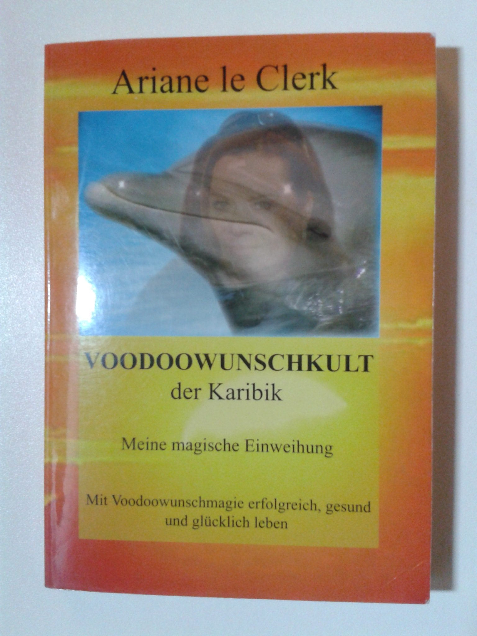Voodoowunschkult der Karibik - Eine magische Einweihung Books