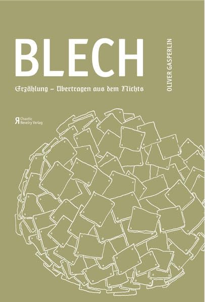 Blech: Erzählung - Übertragen aus dem Nichts Contemporary literature