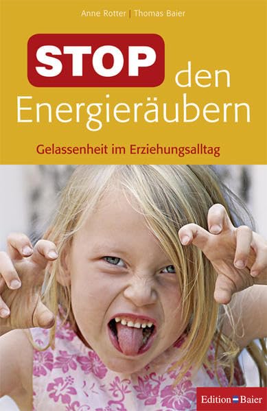 STOP den Energieräubern: Gelassenheit im Erziehungsalltag Psychology