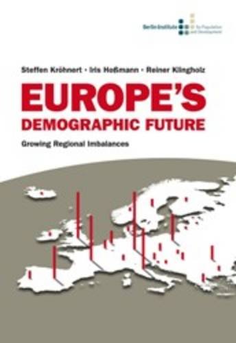 Europe's Demographic Future - Growing Regional Imbalances: Growing Imbalances book