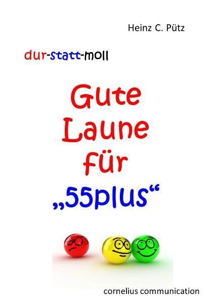 Gute Laune für 55 plus: dur statt moll Lifestyle