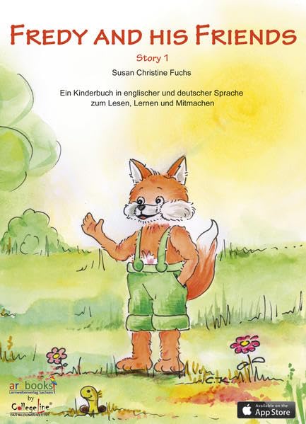 Fredy the Fox / Fredy and his Friends Story 1: Ein Kinderbuch in englischer und deutscher Sprache zum Lesen, Lernen und Mitmachen Non-fiction