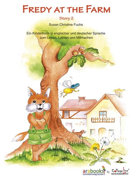 Fredy at the Farm Story 2: Ein Kinderbuch in englischer und deutscher Sprache zum Lesen, Lernen und Mitmachen (Fredy the Fox) Foreign Languages ​​& Dictionaries