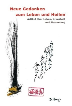 Neue Gedanken zum Leben und Heilen: Artikel über Leben, Krankheit und Gesundung Health, Nutrition & Fitness