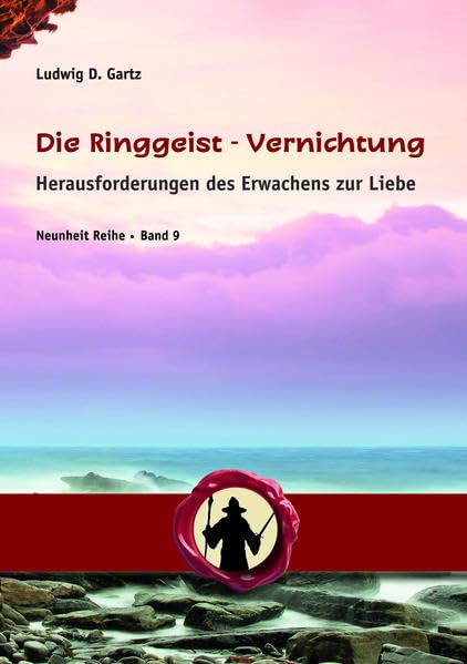 Die Ringgeist-Vernichtung: Herausforderungen des Erwachens zur Liebe (Neunheit) Politics & History