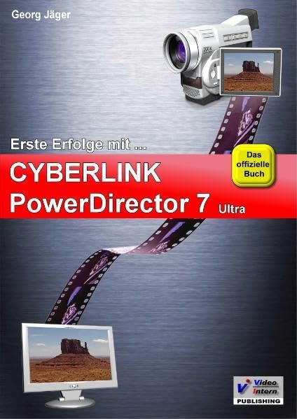 Erste Erfolge mit CyberLink PowerDirector 7 Ultra Computer Science