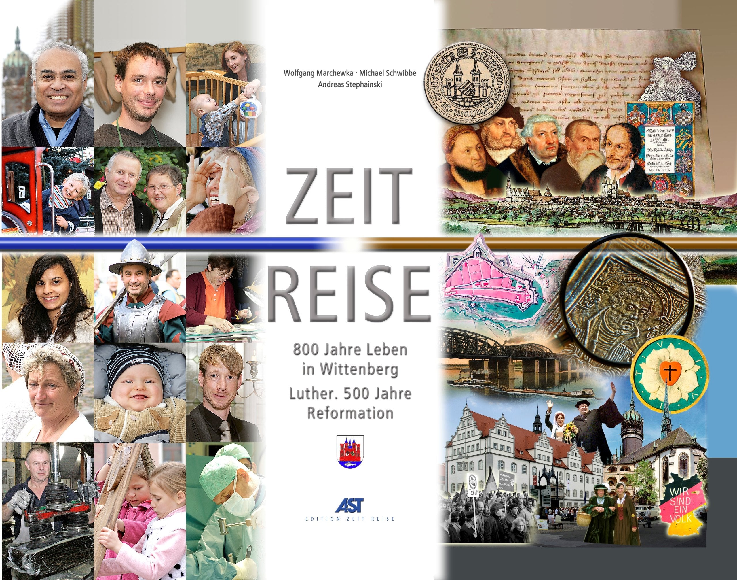 Zeit Reise Wittenberg -800 Jahre Leben in Wittenberg. Luther. 500 Jahre Reformation (Zeit Reise) Books