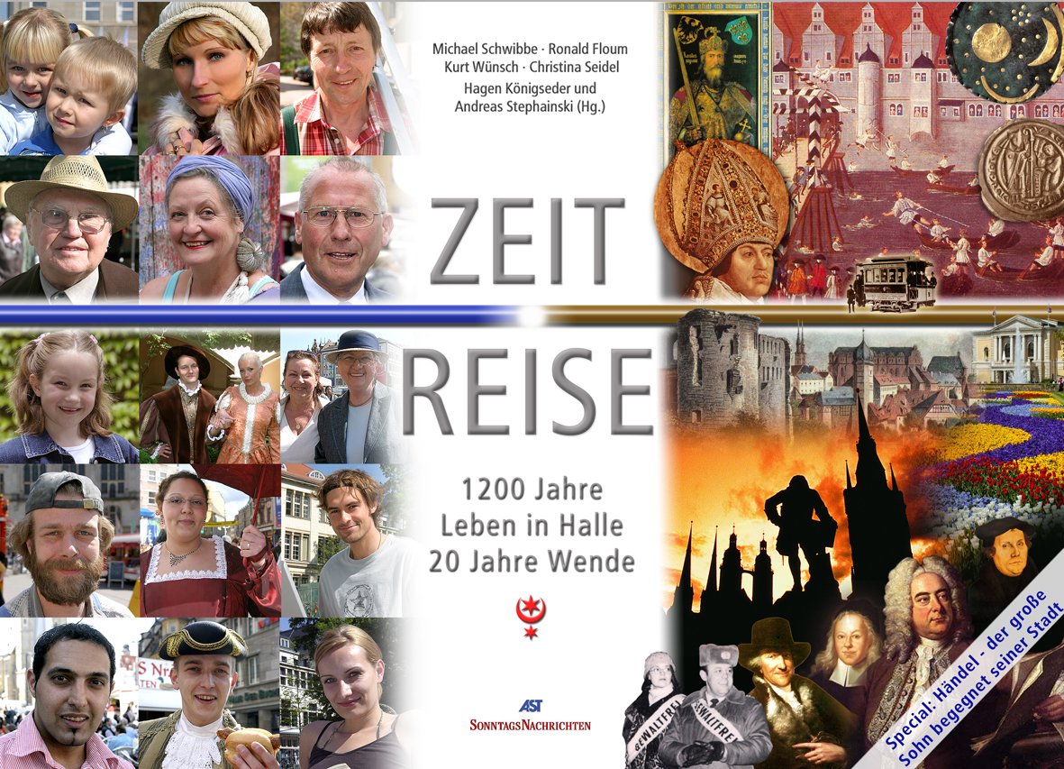 Zeit Reise Halle - 1200 Jahre Leben in Halle. 20 Jahre Wende (Zeit Reise) Books