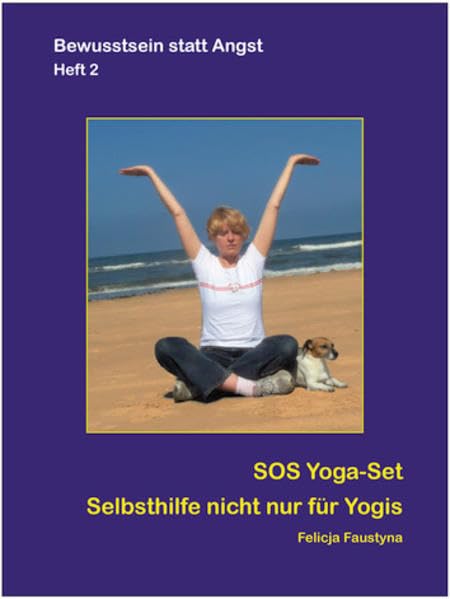 SOS Yoga-Set: Selbsthilfe nicht nur für Yogis (Bewusstsein statt Angst) Lifestyle