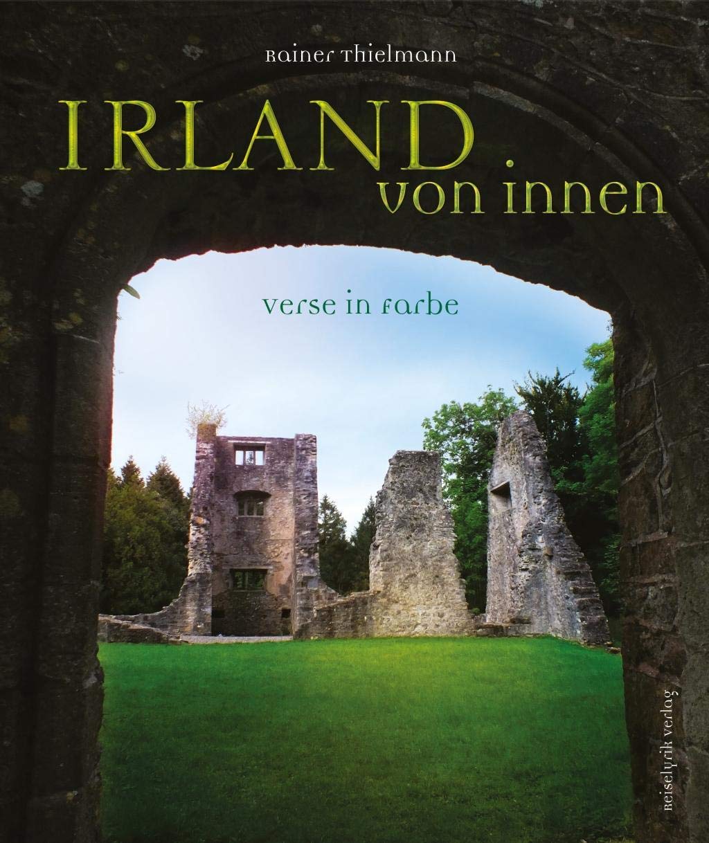 Irland von innen: Verse in Farbe Poetry