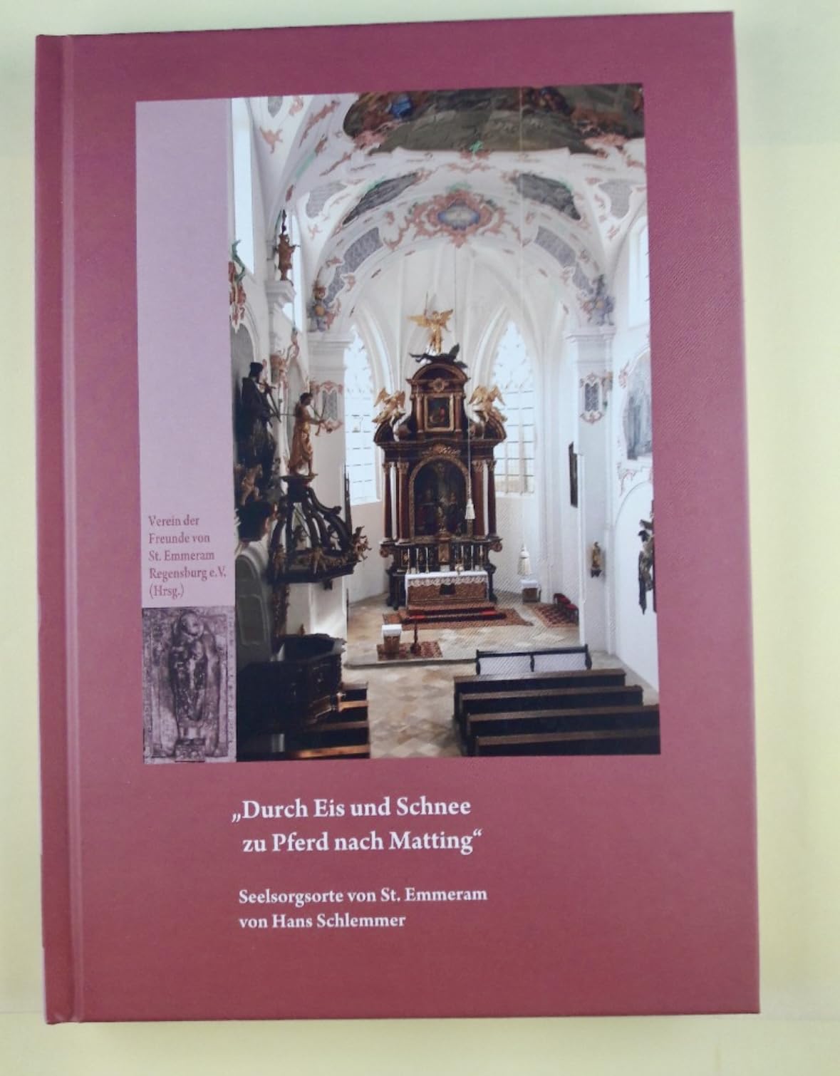 Durch Eis und Schnee zu Pferd nach Matting : Seelsorgsorte von St. Emmeram. Books