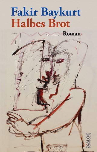 Halbes Brot: Roman Contemporary literature
