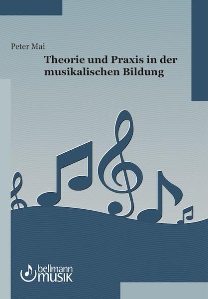 Theorie und Praxis in der musikalischen Bildung Sheet Music