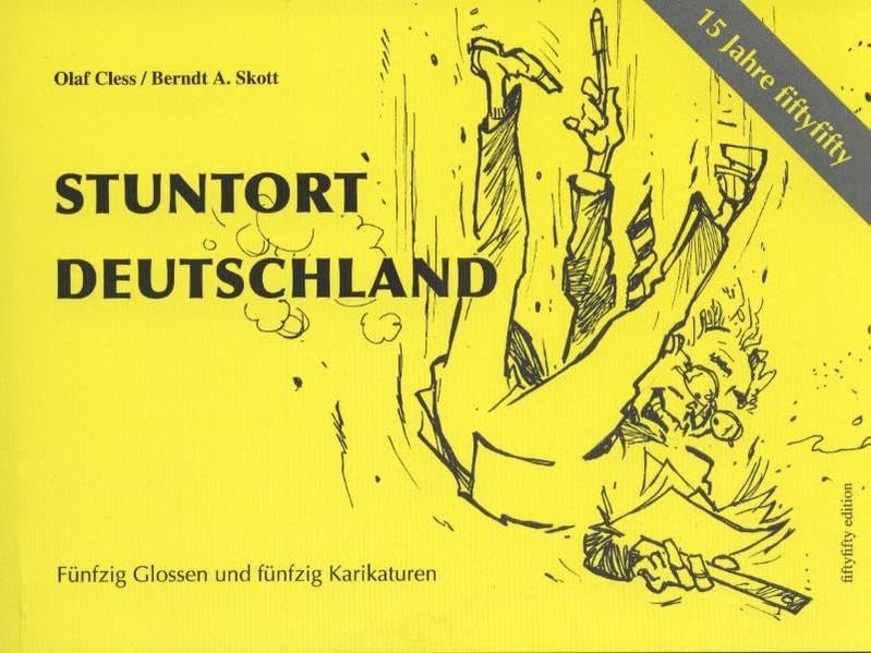 Stuntort Deutschland: Fünfzig Glossen und fünfzig Karikaturen Essays & Short Stories