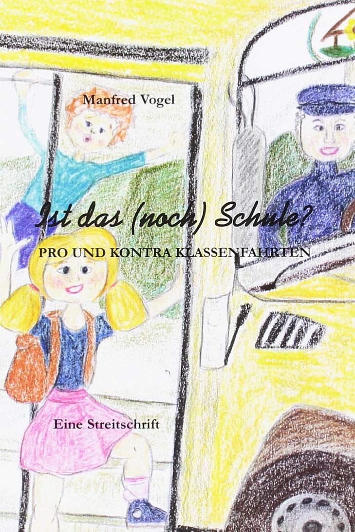 Ist das (noch) Schule?: Pro und kontra Klassenfahrten Politics & History