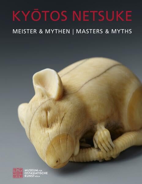 Kyotos Netsuke: Meister & Mythen Film, Art & Culture