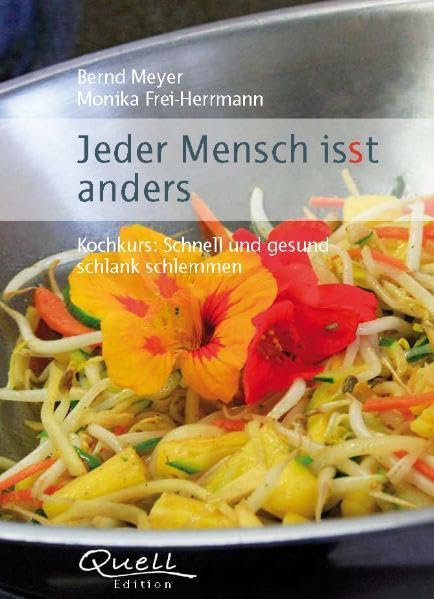 Jeder Mensch isst anders: Kochkurs: Schnell und gesund schlank schlemmen Leisure, Home & Garden