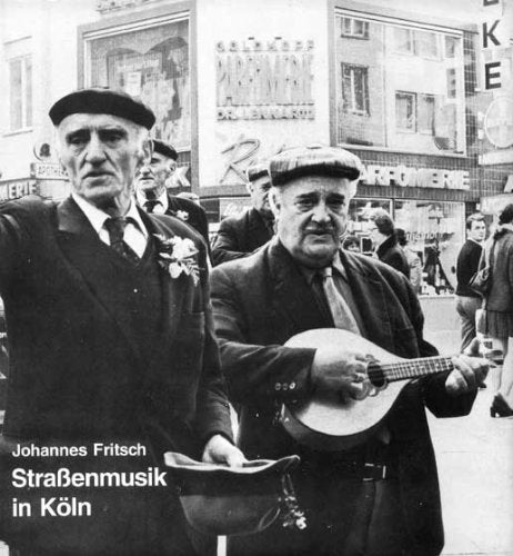 Straßenmusik in Köln: Dokumentation des Feedback Studio Köln Books