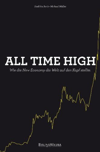 All Time High: Wie die New Economy die Welt auf den Kopf stellte Law