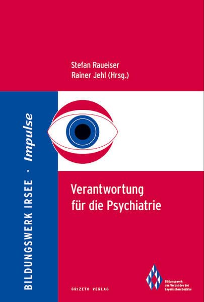 Verantwortung für die Psychiatrie (Impulse: ISSN 1867-7118) Medicine