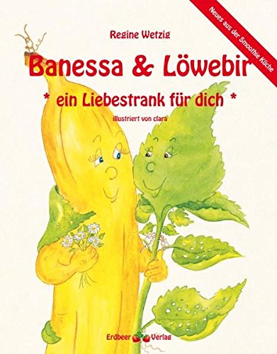 Banessa & Löwebir: ein Liebestrank für dich Books