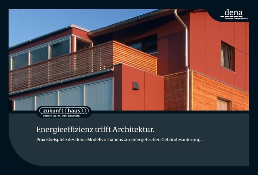 Energieeffizienz trifft Architektur: Praxisbeispiele des dena-Modellvorhabens zur energetischen Gebäudesanierung Film, Art & Culture