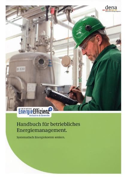 Handbuch für betriebliches Energiemanagement: Systematisch Energiekosten senken Law