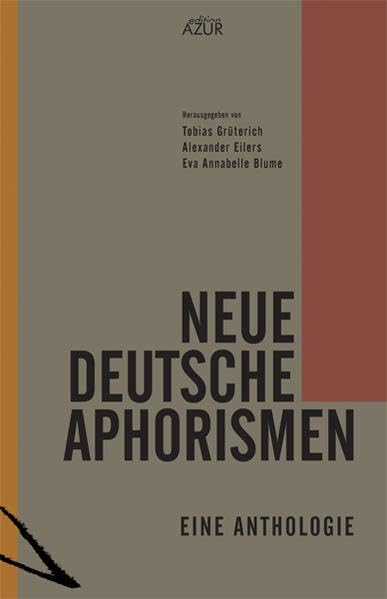 Neue deutsche Aphorismen: Eine Anthologie Drama