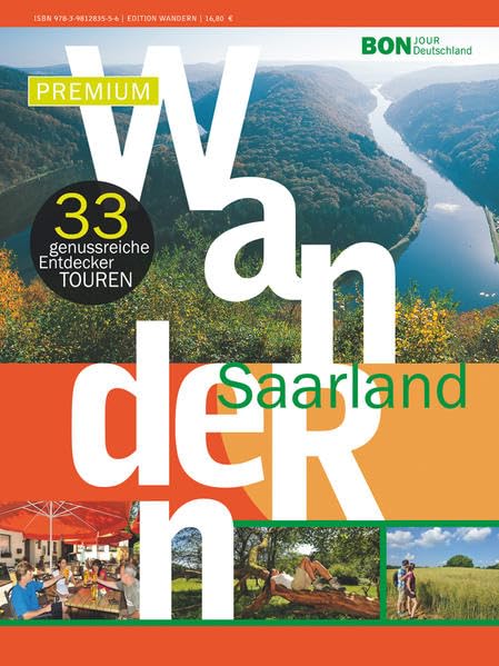 Premiumwandern Saarland: 33 genussreiche Entdeckertouren. Mit Touren-Guide für unterwegs (Edition Bonjour Deutschland) Leisure, Home & Garden