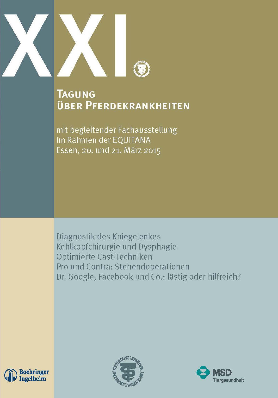 XXI Tagung über Pferdekrankheiten im Rahmen der Equitana: Tagungsheft Medicine