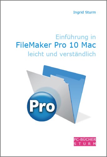 Einführung in FileMaker Pro 10 Mac leicht und verständlich Computer Science