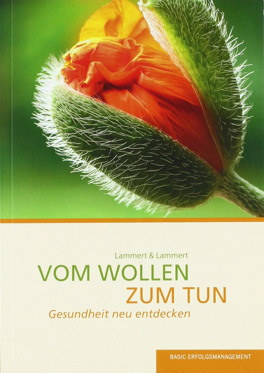 Vom Wollen zum Tun: Gesundheit neu entdecken Books