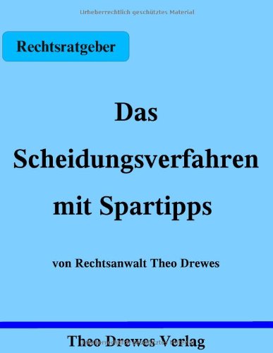 Das Scheidungsverfahren mit Spartipps: Rechtsratgeber zum Scheidungsverfahren book